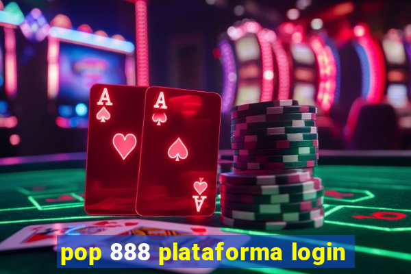 pop 888 plataforma login